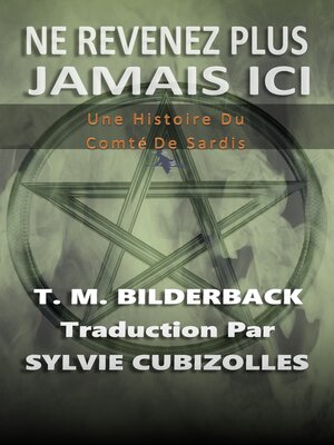 cover image of Ne Revenez Plus Jamais Ici--Une Histoire Du Comté De Sardis